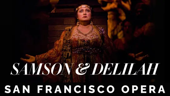 - Samson et Dalila Samson and Delilah  Olga Borodina- Clifton Forbis San Francisco Opera (2007)