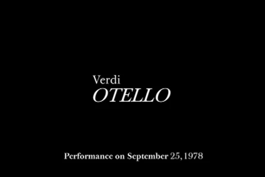 Otello - Metropolitan Opera House: 09/25/1978., Broadcast / Telecast