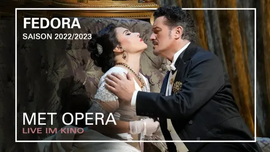 FEDORA- Yoncheva- Beczala- Feola- 14/01/2023- New Production-Met Opera