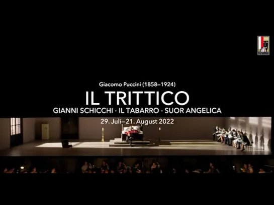 Salzburger Festspiele 2022: Puccini - "Il trittico" / Gianni Schicchi - Il tabarro - Suor Angelica -  13.8.2022)