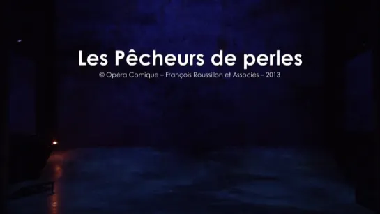 Bizet- Les Pêcheurs de Perles- Opéra Comique- Sonya Yoncheva - 2013