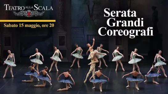 Great choreographers- Soirée Teatro alla Scala- 2021_05_15