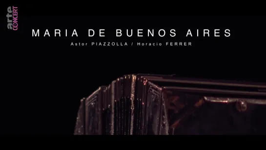 Piazzolla-  Maria de Buenos Aires- Strasbourg 2019