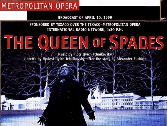 The Queen of Spades-  Gorchakova- Domingo- Borodina- Söderström- Hvorostovsky (MetOpera, 1999)