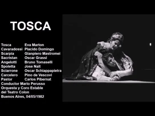 TOSCA- DOMINGO- MARTON- TEATRO COLÓN- BS AS-  At 02:03:40 includes  bis of  " E luce van le stelle" .