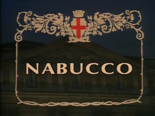 Verdi "Nabucco"/Верди "Набукко" -  Bruson- Dimitrova- Burchuladze- La Scala- Muti-  1987