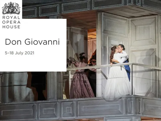 DON GIOVANNI - Royal Opera House- 05.07.2021- HD