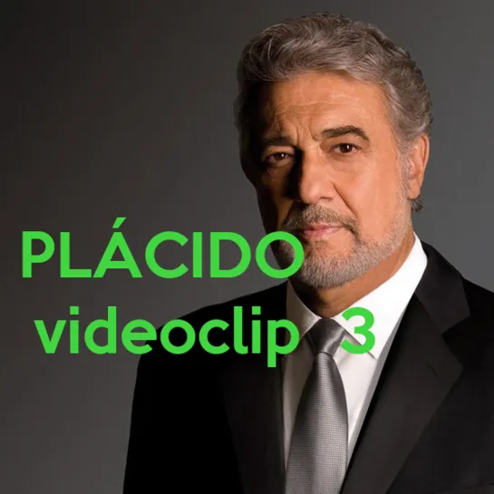 PLÁCIDO- VIDEOCLIP 3 ( LIVE ARIAS & SCENES )  HD