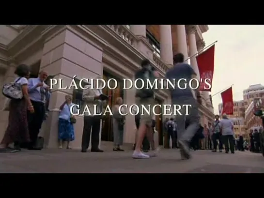 Placido Domingo' s Gala Concert- Royal Opera House