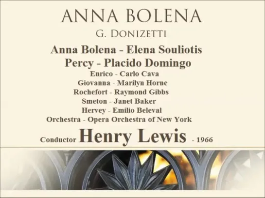 ANNA BOLENA - Domingo, Horne, Baker, Souliotis, New York , 1966