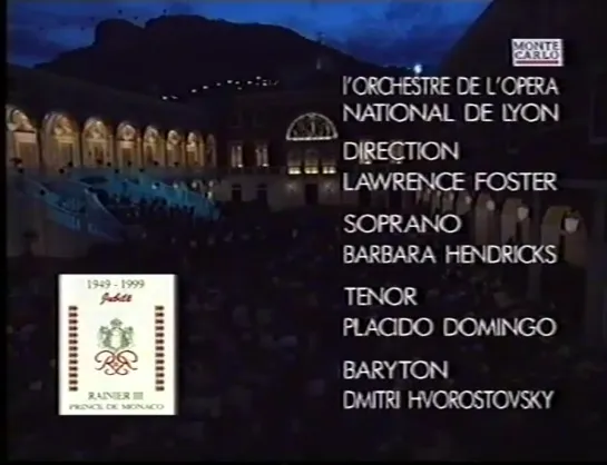 Concert de Gala au Palais Princier, Monte-Carlo 10 juillet 1999 ( Abridged)