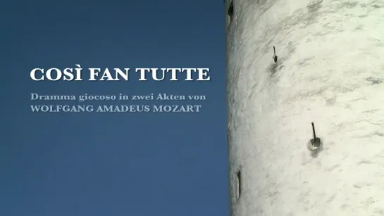 Mozart - Cosi fan tutte / Моцарт - Так поступают все- Salzburg Festival 2013