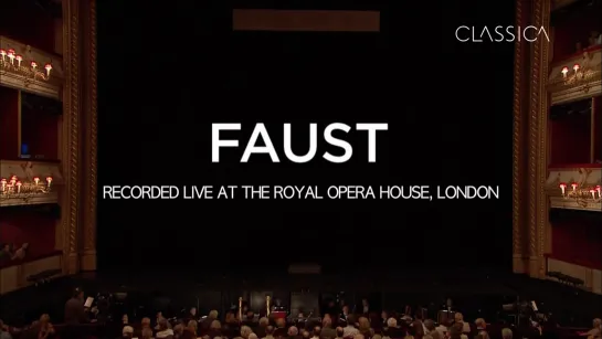 Gounod - Faust / Гуно - Фауст- Grigolo , Pape,Gheorghiu ,Hvorostovsky Royal Opera House- 2011