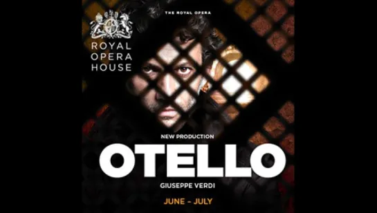 OTELLO-  Kaufmann- Agresta- Pappano -Royal Opera House-24.06.2017