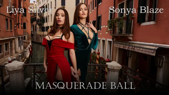 Sonya Blaze, Liya Silver - Masquerade Ball (2021) promo