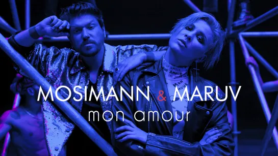 Mosimann & MARUV - Mon Amour (Official video)