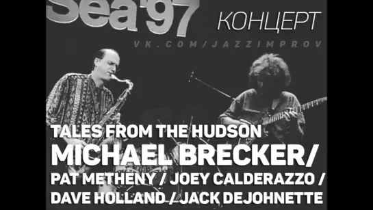 Michael Brecker - Tales from the Hudson (1997)