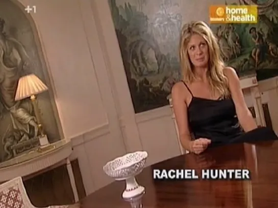 Rachel Hunter - Home & Health