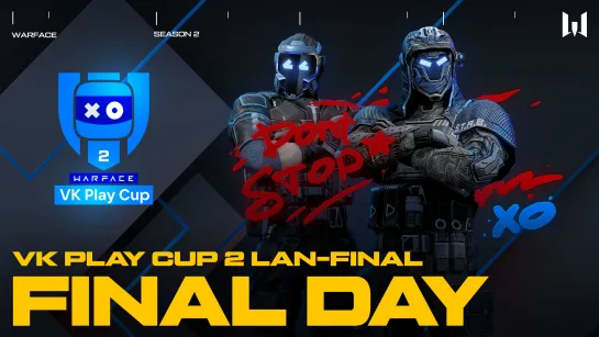 Warface VK Play Cup 2. LAN-Final: FInal Day