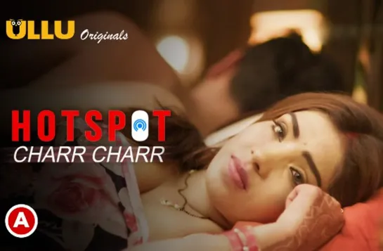 Hotspot (Charr Charr) – 2021 – Hindi Hot Web Series – UllU