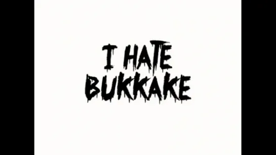 21232_THE_BUKKAKE_HATE_COMPILATION [2015-04-27]