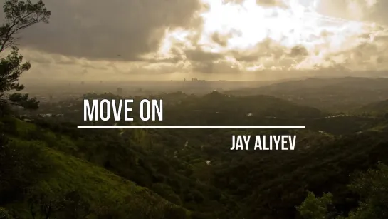 Jay Aliyev - Move On (Смотреть Клипы 2019)