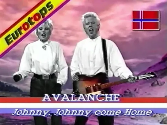 Avalanche - Johnny, Johnny, come home ( live, Eurotops, 1989 )