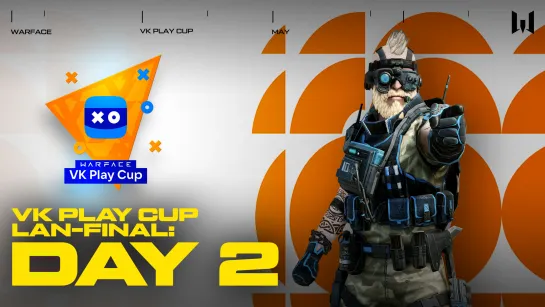 Warface VK Play Cup 2022. LAN-Final: Day 2