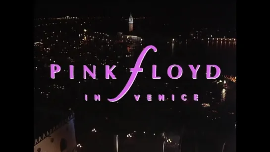 Pink Floyd - Venice Concert 1989 (2019) [HD]