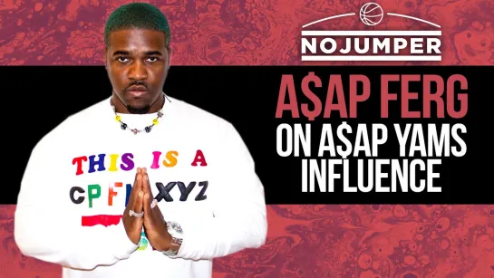 A$AP Ferg про влияние A$AP Yams на него и A$AP Rocky (Переведено сайтом Rhyme.ru)