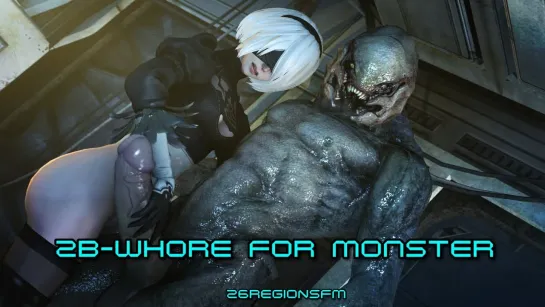 2B-Whore For Monster (Nier Automata sex)