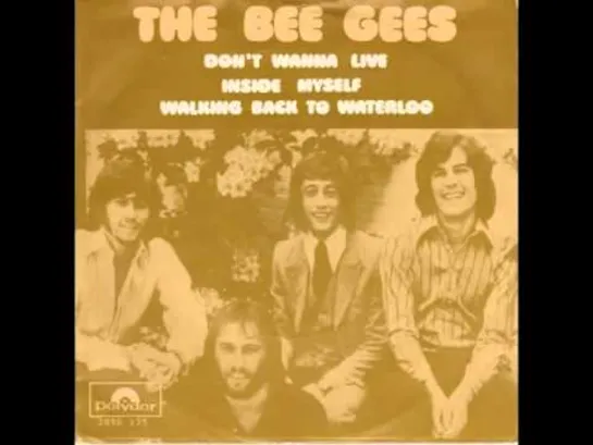 Bee Gees - Walking Back To Waterloo (1971)