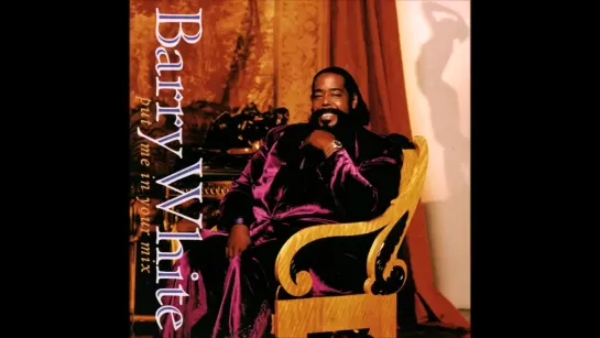 Barry White, Put Me In Your Mix 1991