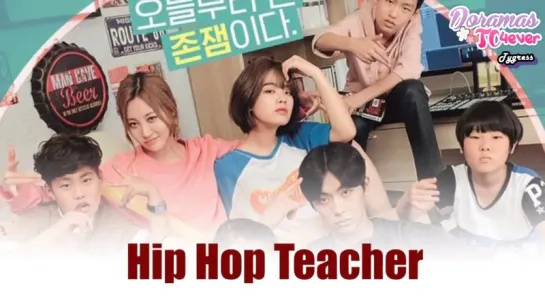 Hip Hop Teacher Episodio 1 DoramasTC4ever