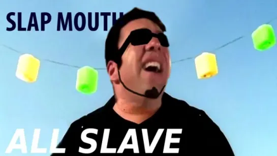 ♂ SlapMouth - All Slave ♂ Gachimuchi