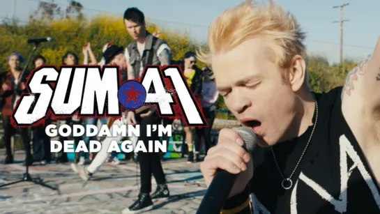 Sum 41 - Goddamn I'm Dead Again