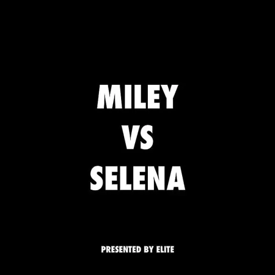 MILEYvsSELENA POLLS THREAD️