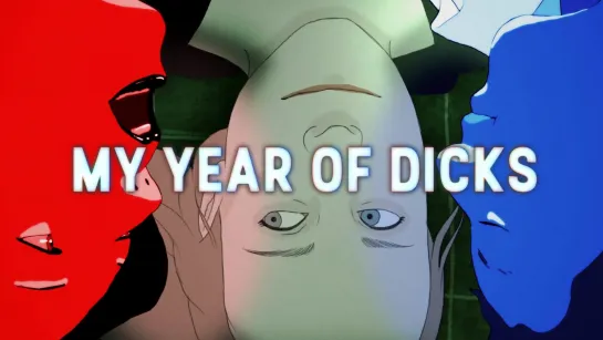 My Year of Dicks