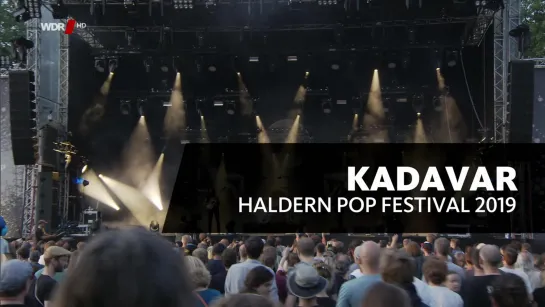 Kadavar - Haldern Pop Festival 2019 - WDR HD Essen