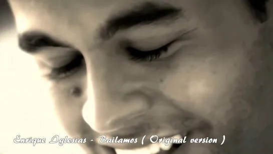 Enrique Iglesias "Bailamos" (original version)