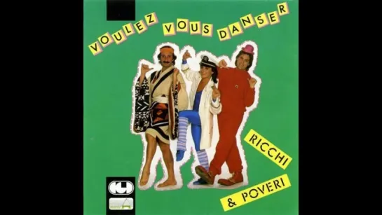 Ricchi E Poveri - Voulez Vous Danser (1983)