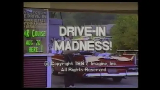 Drive-In Madness! (1987) dir. Tim Ferrante