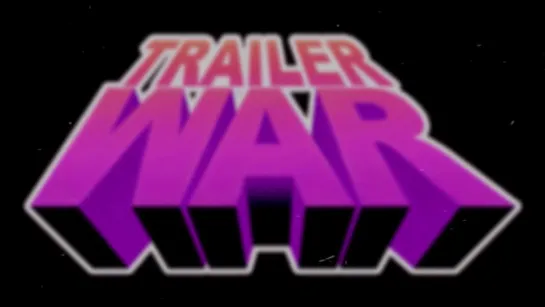 TRAILER WAR (2012)