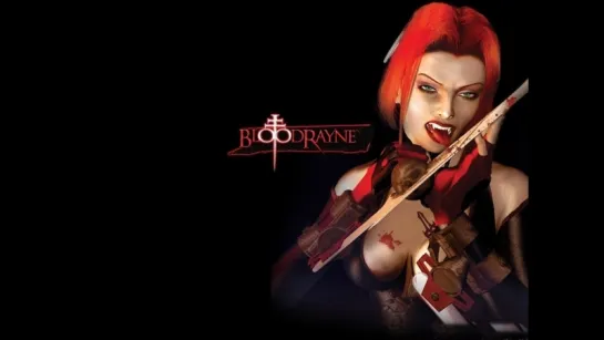 BloodRayne (2002) игрофильм (озвучка)