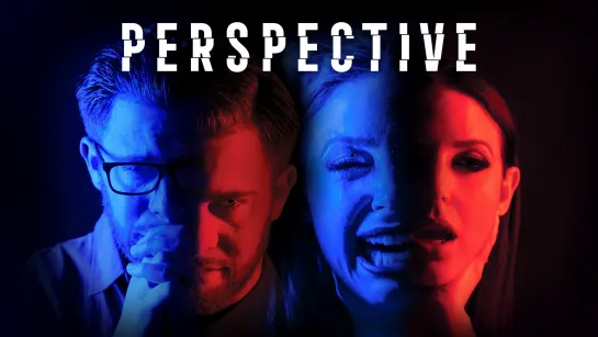 PERSPECTIVE - FULL LENGTH UNRATED FEATURE