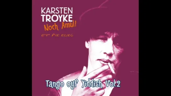 Karsten Troyke - Shayn Vi Di Levune