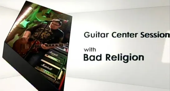 BAD RELIGION - Live порно Guitar Center Sessions - 25.06.2011