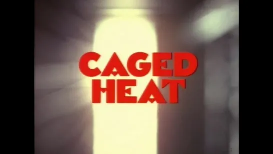 Caged Heat (1974, USA, dir. Jonathan Demme)