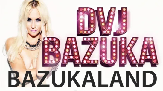 DVJ BAZUKA - BAZUKALAND [DVJ Show] www.dvjbazuka.com