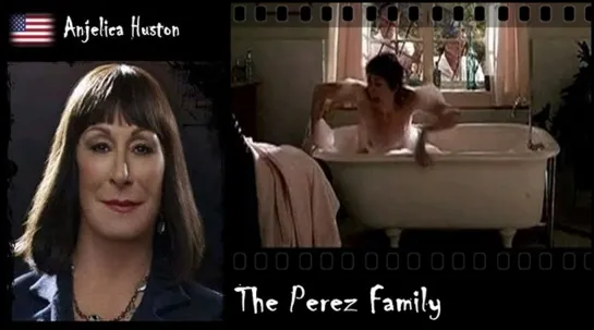 Anjelica Huston - The Perez Family